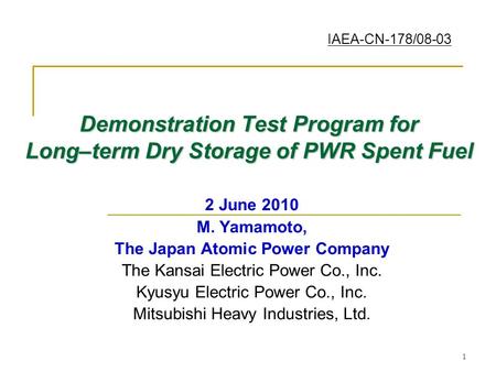 Demonstration Test Program for Long–term Dry Storage of PWR Spent Fuel