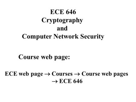 Computer Network Security ECE web page  Courses  Course web pages