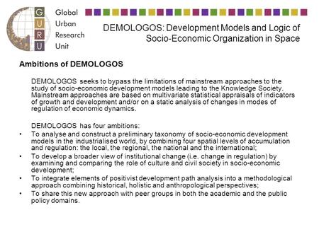 DEMOLOGOS: Development Models and Logic of Socio-Economic Organization in Space Ambitions of DEMOLOGOS DEMOLOGOS seeks to bypass the limitations of mainstream.