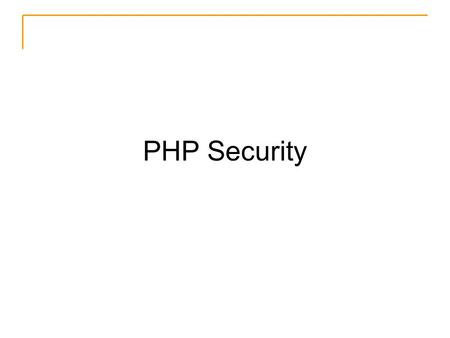 PHP Security.