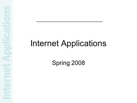Internet Applications Spring 2008. Review Last week –PHP/JavaScript –Email Form –Questions?