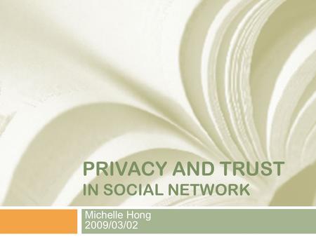 Privacy and trust in social network