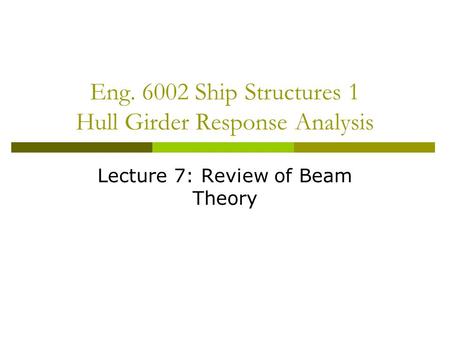 Eng Ship Structures 1 Hull Girder Response Analysis