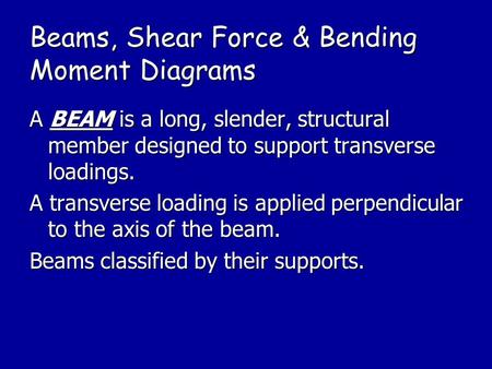 Beams, Shear Force & Bending Moment Diagrams