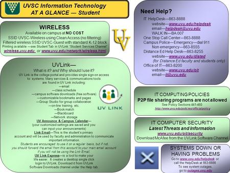 UVSC Information Technology AT A GLANCE ― Student Need Help? IT HelpDesk—863-8888 website—www.uvu.edu/helpdeskwww.uvu.edu/helpdesk