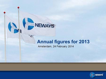 Annual figures for 2013 Amsterdam, 24 February 2014.