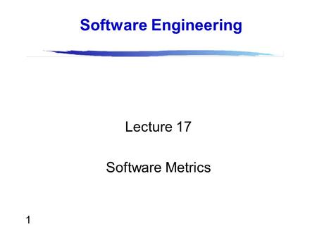 Lecture 17 Software Metrics