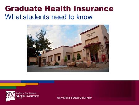 New Mexico State University Graduate Health Insurance What students need to know.