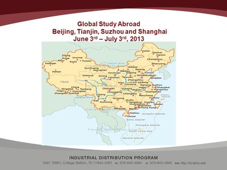 Global Study Abroad Beijing, Tianjin, Suzhou and Shanghai June 3 rd – July 3 rd, 2013.