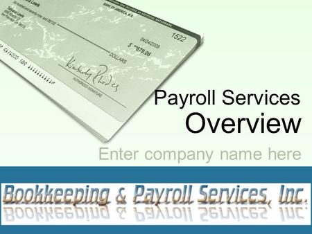 Enter company name here Payroll Services Overview.