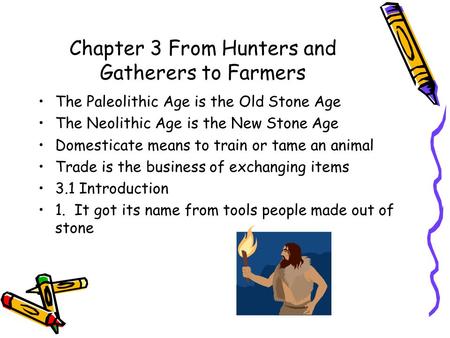 Chapter 3 From Hunters and Gatherers to Farmers