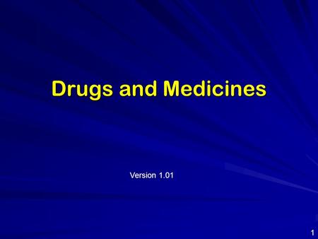 Drugs and Medicines Version 1.01 1.