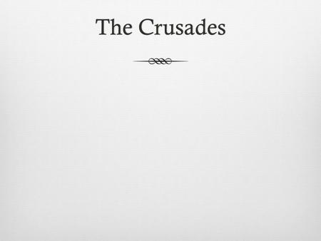 The CrusadesThe Crusades. Pope Urban IIPope Urban II.