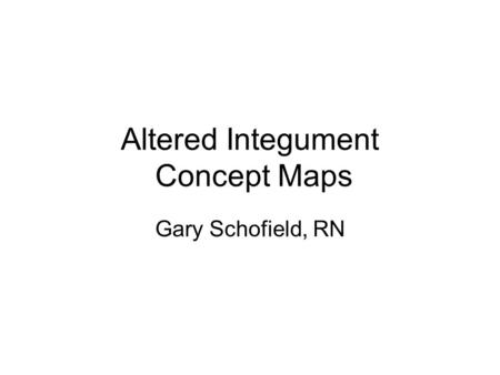 Altered Integument Concept Maps