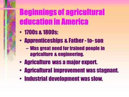 Beginnings of agricultural education in America