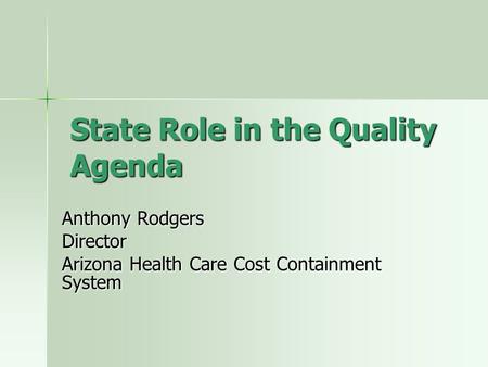 State Role in the Quality Agenda