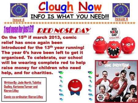 Clough NowClough NowClough NowClough Now INFO IS WHAT YOU NEED!!! ********************************************** RED NOSE DAY Written By: Jade North, Tabitha.