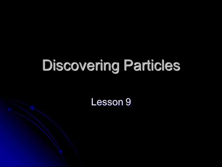 Discovering Particles