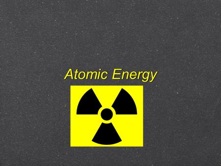 Atomic Energy. Agenda Atomic Energy Warm-up: What do you know about radiation? Homework: Reread pages 80-87. OBJ 1: Compare alpha, beta, and gamma decay.