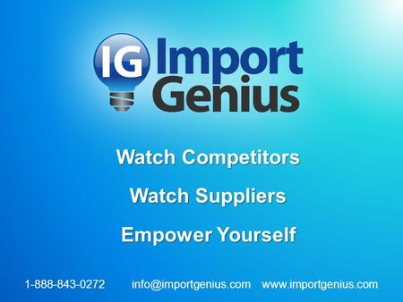 Watch Competitors Watch Suppliers Empower Yourself 1-888-843-0272