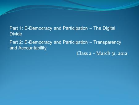 Part 1: E-Democracy and Participation – The Digital Divide