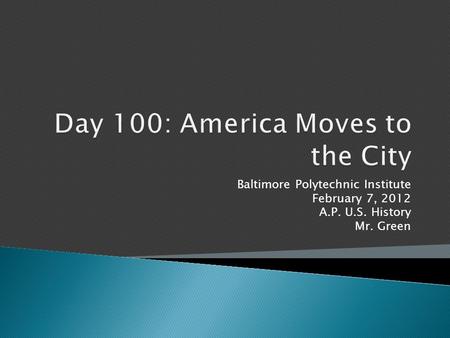 Day 100: America Moves to the City
