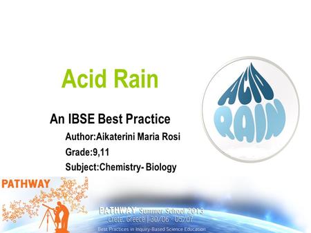 Acid Rain An IBSE Best Practice Author:Aikaterini Maria Rosi