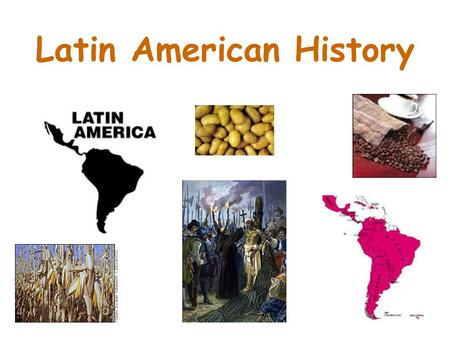 History On Latin America 11