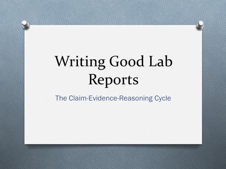 Writing Good Lab Reports