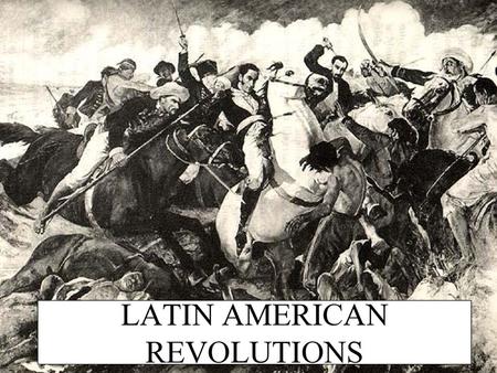LATIN AMERICAN REVOLUTIONS: MENU