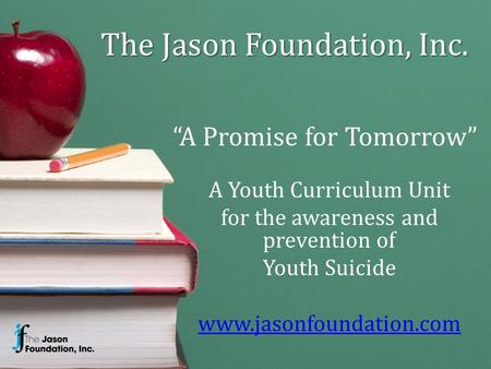 The Jason Foundation, Inc.