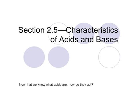Section 2.5—Characteristics of Acids and Bases