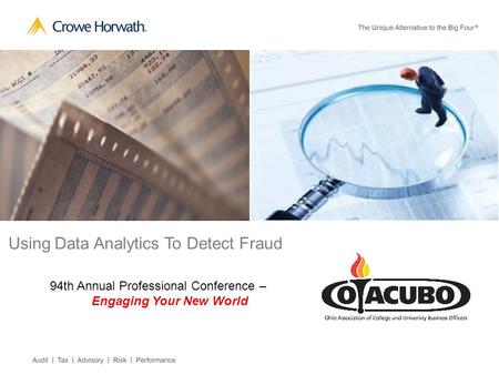 Using Data Analytics To Detect Fraud 94th Annual Professional Conference – Engaging Your New World.