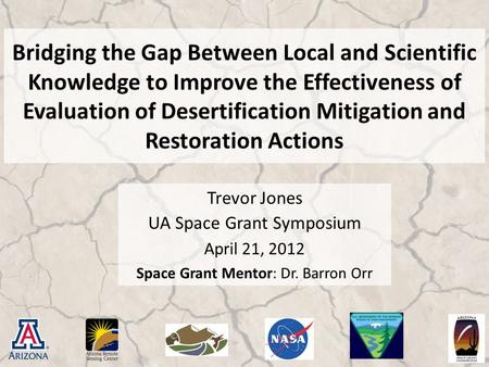 Bridging the Gap Between Local and Scientific Knowledge to Improve the Effectiveness of Evaluation of Desertification Mitigation and Restoration Actions.