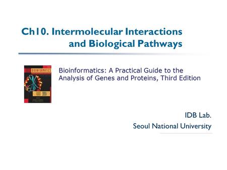 Ch10. Intermolecular Interactions and Biological Pathways