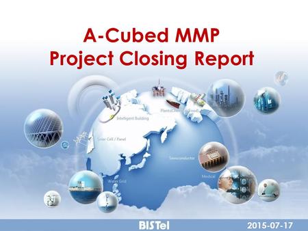 A-Cubed MMP Project Closing Report 2015-07-17. Project Overview.