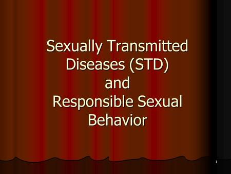 Sexually Transmitted Diseases (STD) and Responsible Sexual Behavior