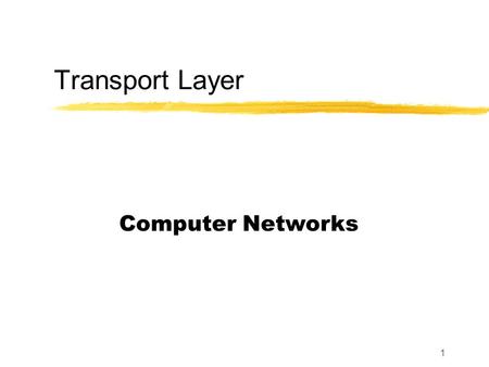 1 Transport Layer Computer Networks. 2 Where are we?