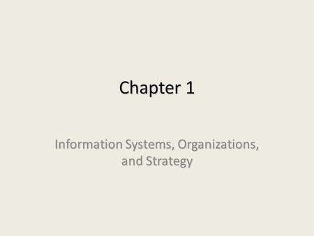 Information Systems, Organizations, and Strategy
