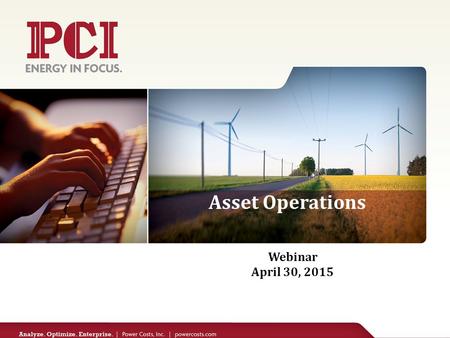 Asset Operations Webinar April 30, 2015. Slide Title 2 Asset Operations Solutions 2 Consistent process to track plant conditions and capture changes –