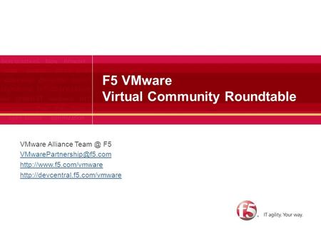 F5 VMware Virtual Community Roundtable VMware Alliance F5
