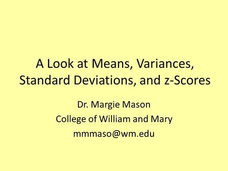 A Look at Means, Variances, Standard Deviations, and z-Scores