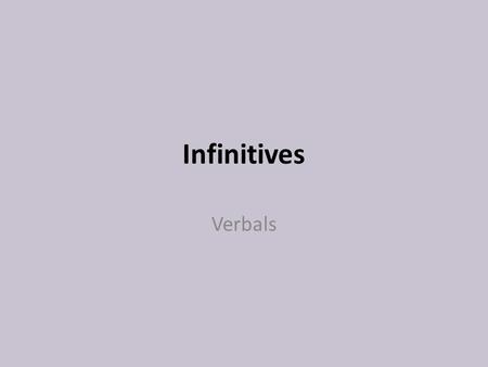 Infinitives Verbals.