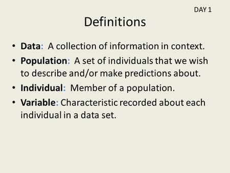 Definitions Data: A collection of information in context.