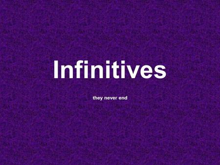 Infinitives they never end. Present Active Infinitives You so know how to do these Second principle part amo, amāre, amavī, amatus Present Active Infinitive.