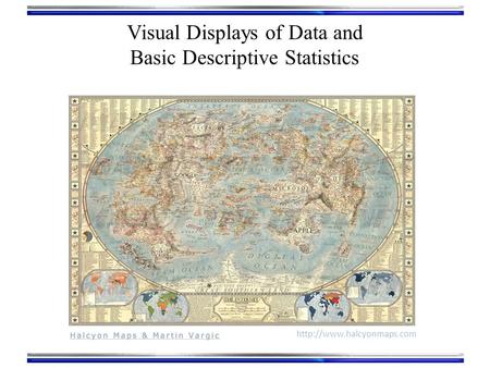 Visual Displays of Data and Basic Descriptive Statistics