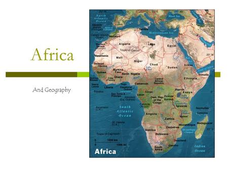 Africa And Geography. Islam  3 rd major monotheistic religion  5 noble tenants Faith Prayer Almsgiving Fasting Pilgrimage to Mecca  Sunnah (Sunnis)