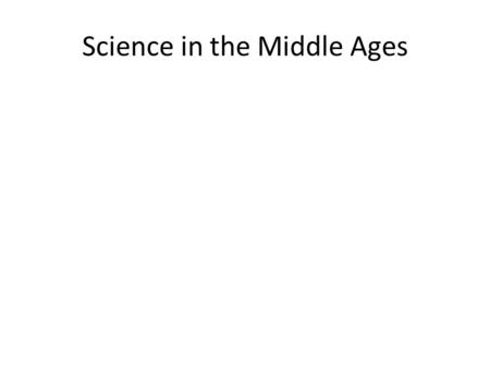 Science in the Middle Ages. Muslim Scholars Between 700’s and 1200’s Muslim culture flourished They took Greek ideas and expanded them Borrowed numbering.