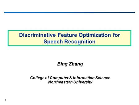 Discriminative Feature Optimization for Speech Recognition