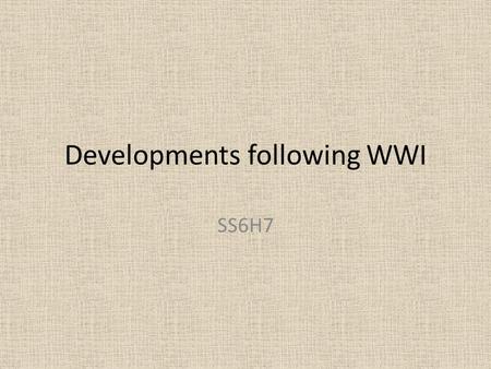 Developments following WWI
